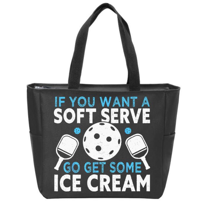 If you want a soft serve go get some Ice Cream Pickleball Zip Tote Bag