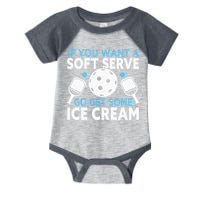 If you want a soft serve go get some Ice Cream Pickleball Infant Baby Jersey Bodysuit