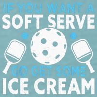 If you want a soft serve go get some Ice Cream Pickleball Sueded Cloud Jersey T-Shirt