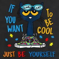 If You Want To Be Cool Just Be Yourself Cat Autism Warrior Cool Comfort Performance Bucket Hat