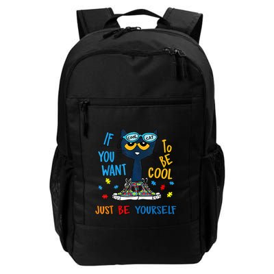 If You Want To Be Cool Just Be Yourself Cat Autism Warrior Backpack