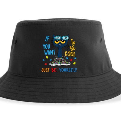 If You Want To Be Cool Just Be Yourself Cat Autism Warrior Sustainable Bucket Hat