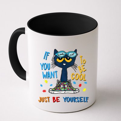 If You Want To Be Cool Just Be Yourself Cat Autism Warrior Mug