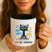 If You Want To Be Cool Just Be Yourself Cat Autism Warrior Mug