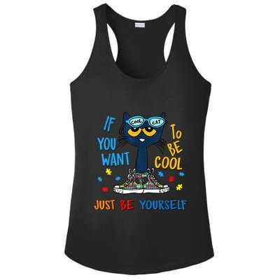 If You Want To Be Cool Just Be Yourself Cat Autism Warrior Ladies PosiCharge Competitor Racerback Tank
