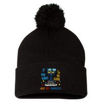 If You Want To Be Cool Just Be Yourself Cat Autism Warrior Pom Pom 12in Knit Beanie