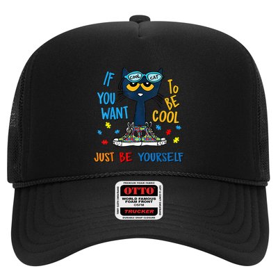 If You Want To Be Cool Just Be Yourself Cat Autism Warrior Trucker Hat