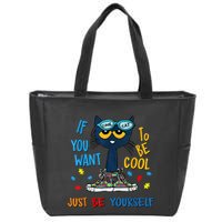 If You Want To Be Cool Just Be Yourself Cat Autism Warrior Zip Tote Bag