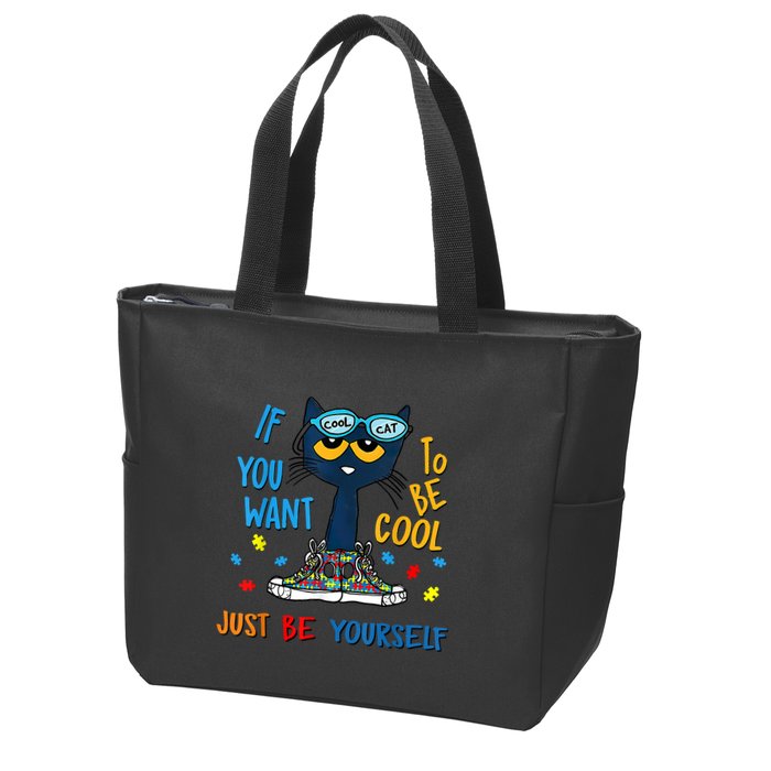If You Want To Be Cool Just Be Yourself Cat Autism Warrior Zip Tote Bag