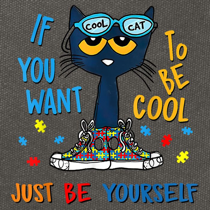 If You Want To Be Cool Just Be Yourself Cat Autism Warrior Cotton Canvas Backpack