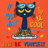 If You Want To Be Cool Just Be Yourself Cat Autism Warrior Button