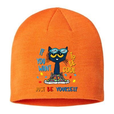 If You Want To Be Cool Just Be Yourself Cat Autism Warrior Sustainable Beanie