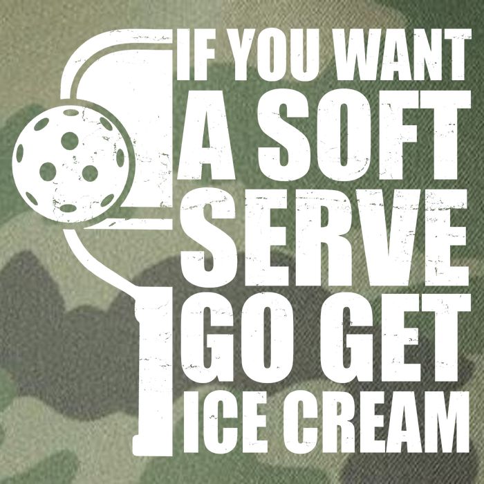 If You Want A Soft Serve Go Get Ice Cream Funny Pickleball Legacy Tie Dye Trucker Hat