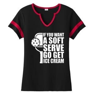 If You Want A Soft Serve Go Get Ice Cream Funny Pickleball Ladies Halftime Notch Neck Tee