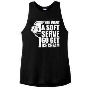 If You Want A Soft Serve Go Get Ice Cream Funny Pickleball Ladies PosiCharge Tri-Blend Wicking Tank