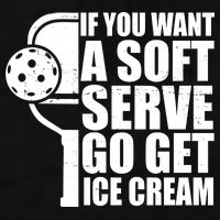 If You Want A Soft Serve Go Get Ice Cream Funny Pickleball Ladies PosiCharge Tri-Blend Wicking Tank