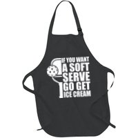 If You Want A Soft Serve Go Get Ice Cream Funny Pickleball Apron
