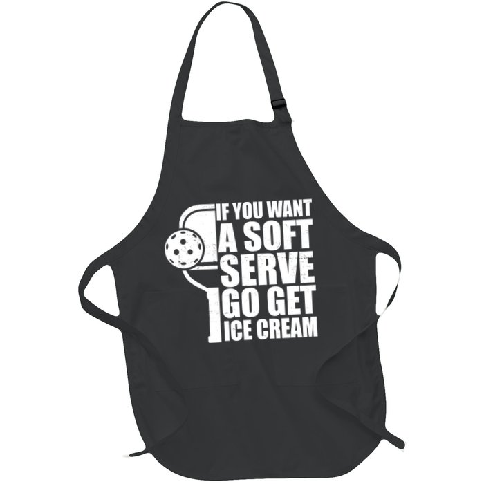 If You Want A Soft Serve Go Get Ice Cream Funny Pickleball Apron