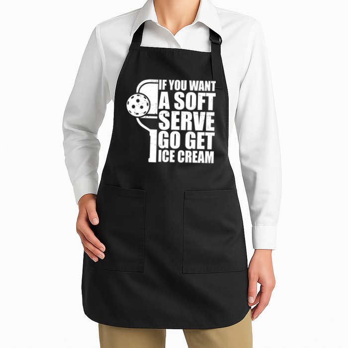 If You Want A Soft Serve Go Get Ice Cream Funny Pickleball Apron