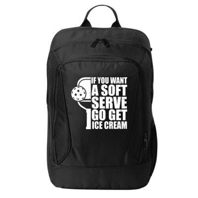 If You Want A Soft Serve Go Get Ice Cream Funny Pickleball City Backpack