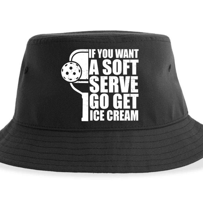 If You Want A Soft Serve Go Get Ice Cream Funny Pickleball Sustainable Bucket Hat