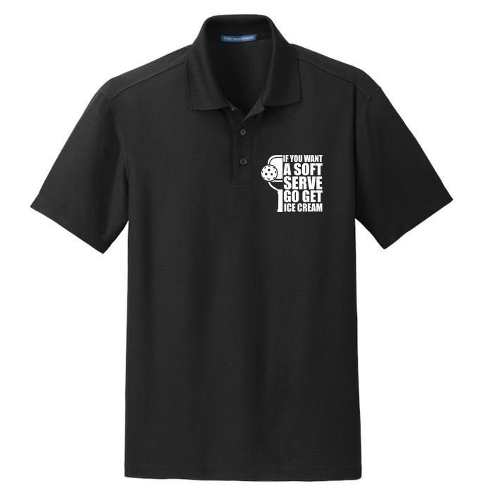If You Want A Soft Serve Go Get Ice Cream Funny Pickleball Dry Zone Grid Polo