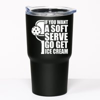 If You Want A Soft Serve Go Get Ice Cream Funny Pickleball Tumbler
