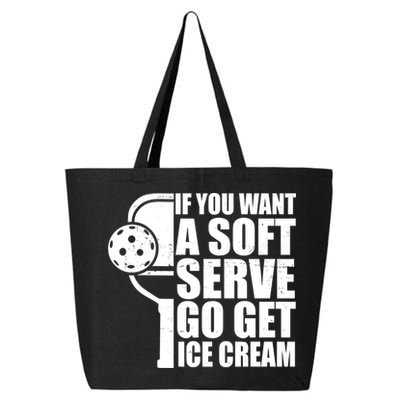 If You Want A Soft Serve Go Get Ice Cream Funny Pickleball 25L Jumbo Tote