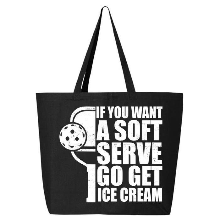 If You Want A Soft Serve Go Get Ice Cream Funny Pickleball 25L Jumbo Tote