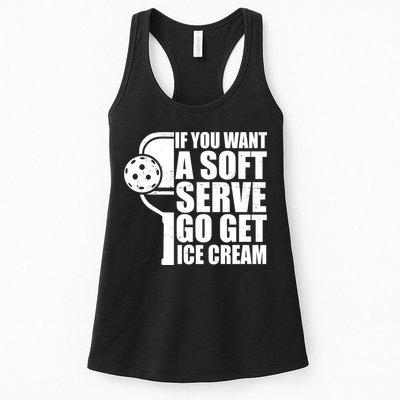 If You Want A Soft Serve Go Get Ice Cream Funny Pickleball Womens Tank Top