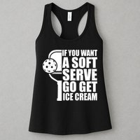 If You Want A Soft Serve Go Get Ice Cream Funny Pickleball Womens Tank Top