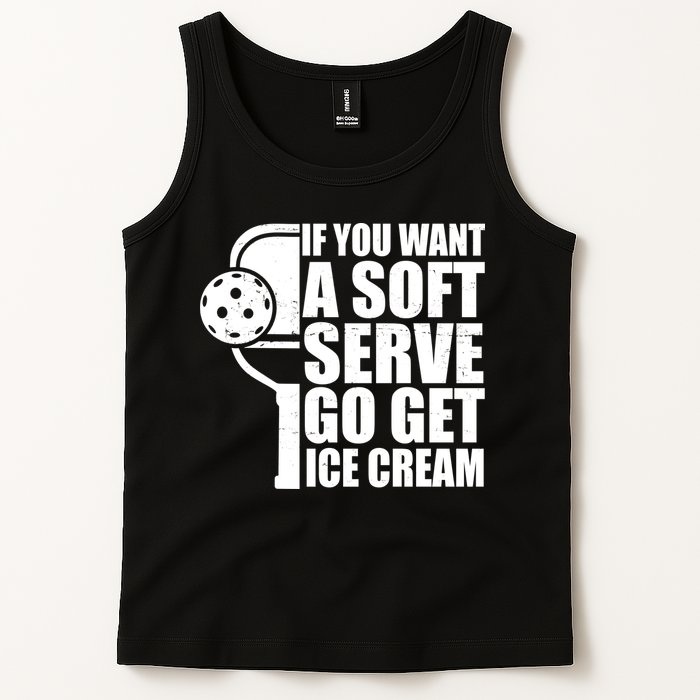 If You Want A Soft Serve Go Get Ice Cream Funny Pickleball Tank Top