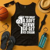 If You Want A Soft Serve Go Get Ice Cream Funny Pickleball Tank Top