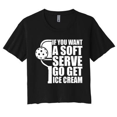 If You Want A Soft Serve Go Get Ice Cream Funny Pickleball Crop Top
