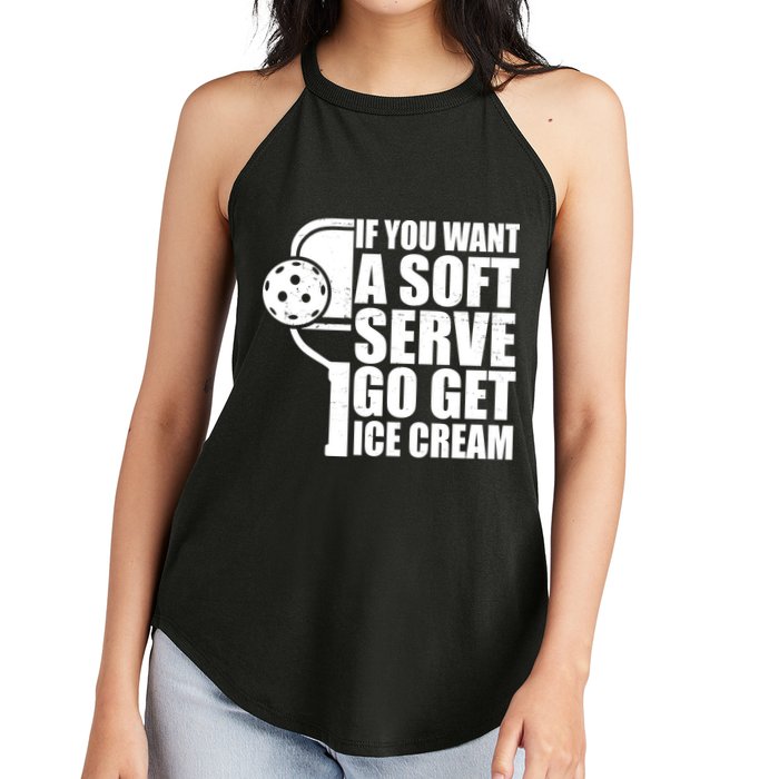 If You Want A Soft Serve Go Get Ice Cream Funny Pickleball Women's Perfect Tri Rocker Tank