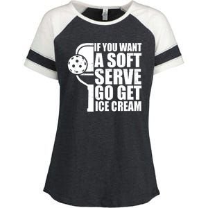 If You Want A Soft Serve Go Get Ice Cream Funny Pickleball Enza Ladies Jersey Colorblock Tee