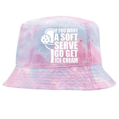 If You Want A Soft Serve Go Get Ice Cream Funny Pickleball Tie-Dyed Bucket Hat