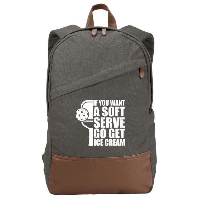If You Want A Soft Serve Go Get Ice Cream Funny Pickleball Cotton Canvas Backpack