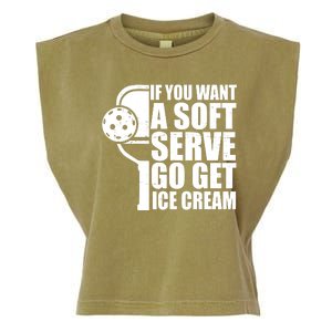 If You Want A Soft Serve Go Get Ice Cream Funny Pickleball Garment-Dyed Women's Muscle Tee