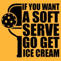 If You Want A Soft Serve Go Get Ice Cream Funny Pickleball Tall T-Shirt