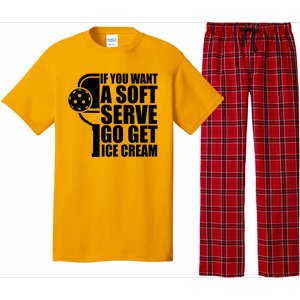 If You Want A Soft Serve Go Get Ice Cream Funny Pickleball Pajama Set