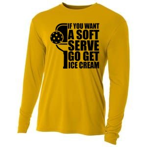 If You Want A Soft Serve Go Get Ice Cream Funny Pickleball Cooling Performance Long Sleeve Crew