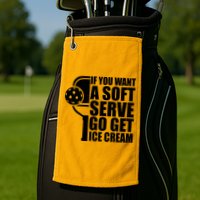 If You Want A Soft Serve Go Get Ice Cream Funny Pickleball Golf Towel