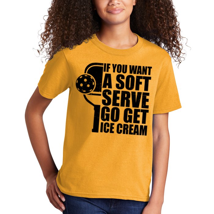 If You Want A Soft Serve Go Get Ice Cream Funny Pickleball Kids T-Shirt