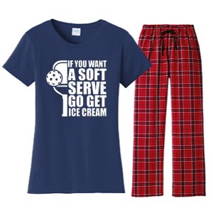 If You Want A Soft Serve Go Get Ice Cream Funny Pickleball Women's Flannel Pajama Set