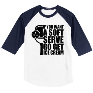 If You Want A Soft Serve Go Get Ice Cream Funny Pickleball Baseball Sleeve Shirt