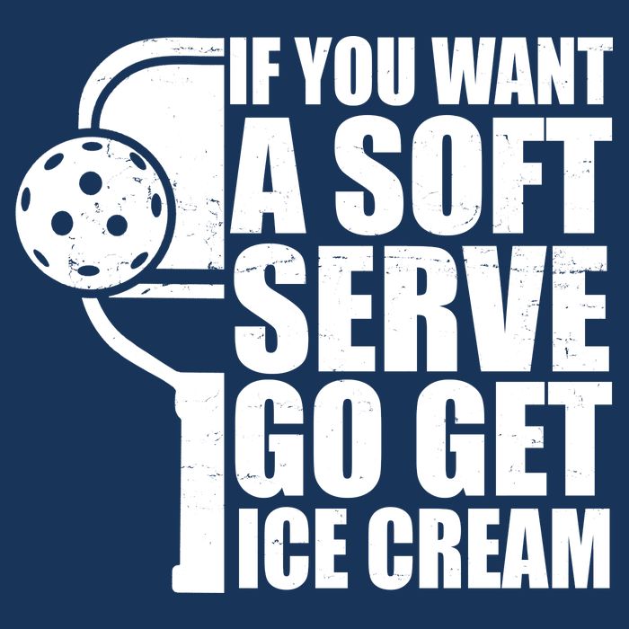 If You Want A Soft Serve Go Get Ice Cream Funny Pickleball Infant Baby Jersey Bodysuit