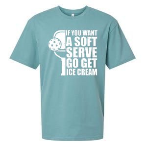 If You Want A Soft Serve Go Get Ice Cream Funny Pickleball Sueded Cloud Jersey T-Shirt