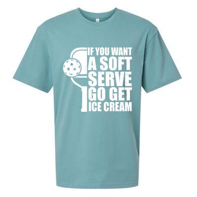 If You Want A Soft Serve Go Get Ice Cream Funny Pickleball Sueded Cloud Jersey T-Shirt