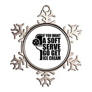 If You Want A Soft Serve Go Get Ice Cream Funny Pickleball Metallic Star Ornament